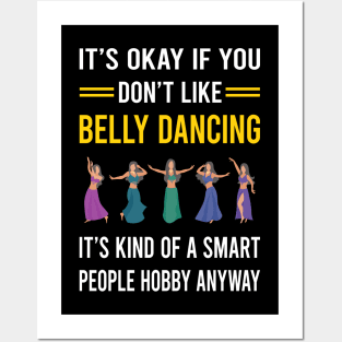 Smart People Hobby Belly Dancing Dance Bellydance Bellydancing Bellydancer Posters and Art